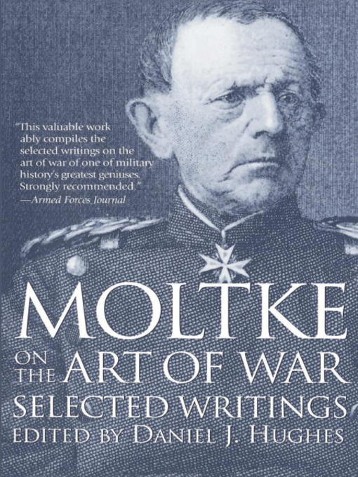 Title details for Moltke on the Art of War by Daniel Hughes - Wait list
